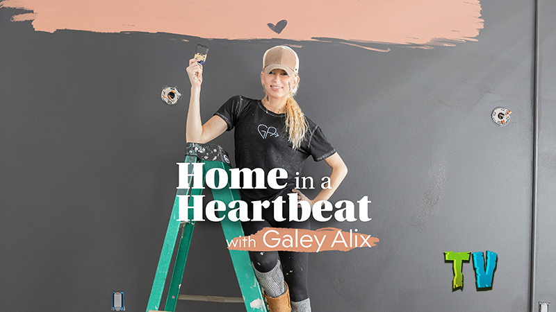 Home in a Heartbeat with Galey Alix